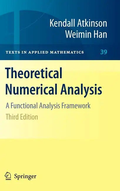Theoretical Numerical Analysis: A Functional Analysis Framework - Hardcover
