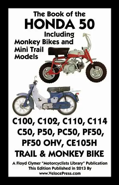 Book of the Honda 50 Including Monkey Bikes and Mini Trail Models - Paperback