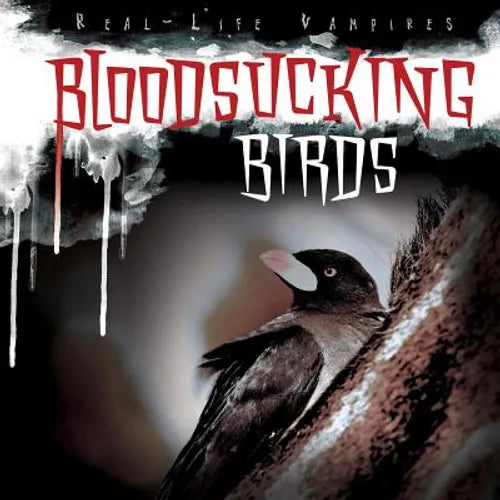Bloodsucking Birds - Library Binding