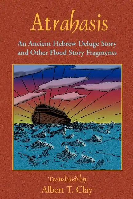 Atrahasis: An Ancient Hebrew Deluge Story - Paperback