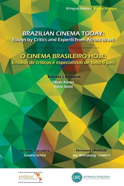 Brazilian Cinema Today: Essays by Critics and Experts from Across Brazil - Paperback