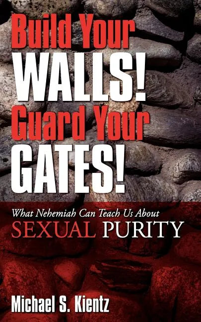 Build Your Walls! Guard Your Gates! - Paperback