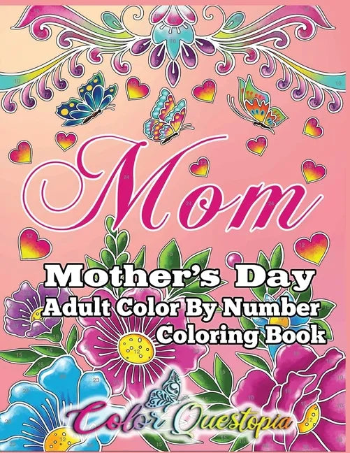Mother's Day Coloring Book -Mom- Adult Color by Number - Paperback