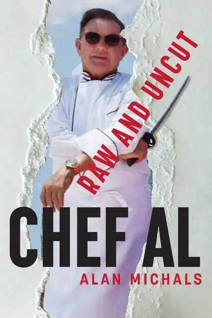 Chef Al Raw and Uncut - Paperback