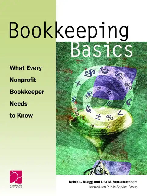 Bookkeeping Basics: What Every Nonprofit Bookkeeper Needs to Know - Paperback