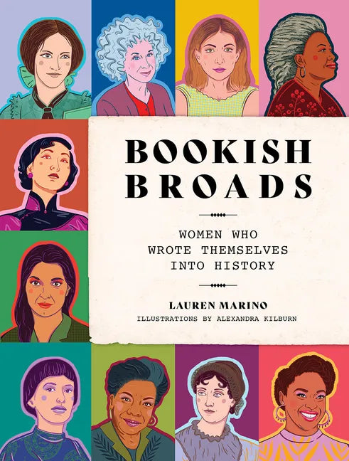 Bookish Broads: Women Who Wrote Themselves Into History - Hardcover