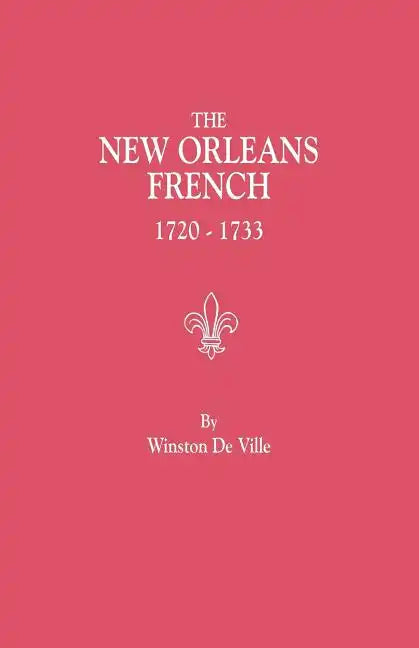 New Orleans French, 1720-1733 - Paperback