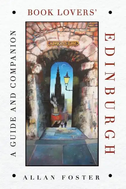Book Lovers' Edinburgh: A Guide and Companion - Paperback