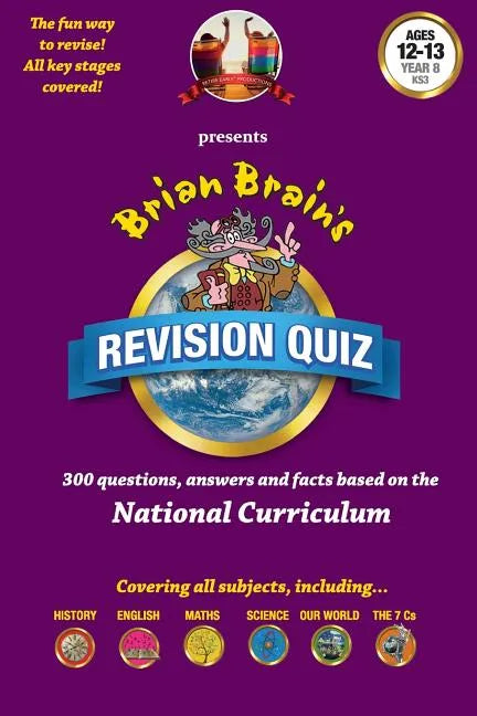 Brian Brain's Revision Quiz For Ages 12 to 13 Year 8 Key Stage 3: Add-on questions for The Family Game or a book on its own! - Paperback