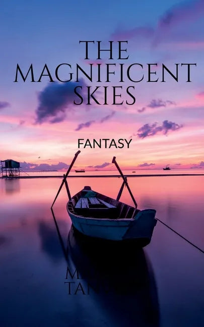 The Magnificent Skies: Fantasy - Paperback