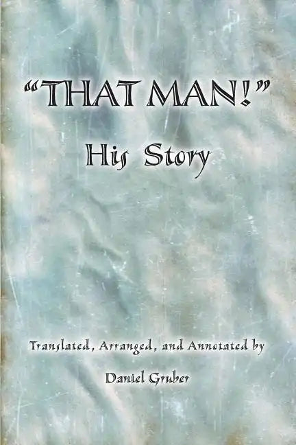 THAT MAN! His Story - Paperback
