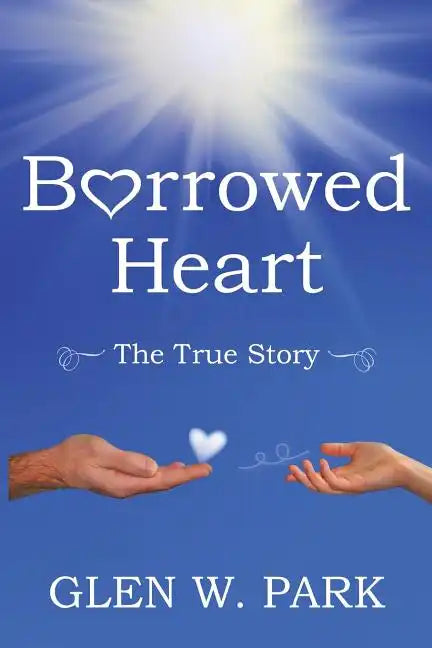 Borrowed Heart: The True Story - Paperback