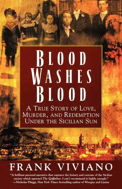 Blood Washes Blood: A True Story of Love, Murder, and Redemption Under the Sicilian Sun - Paperback