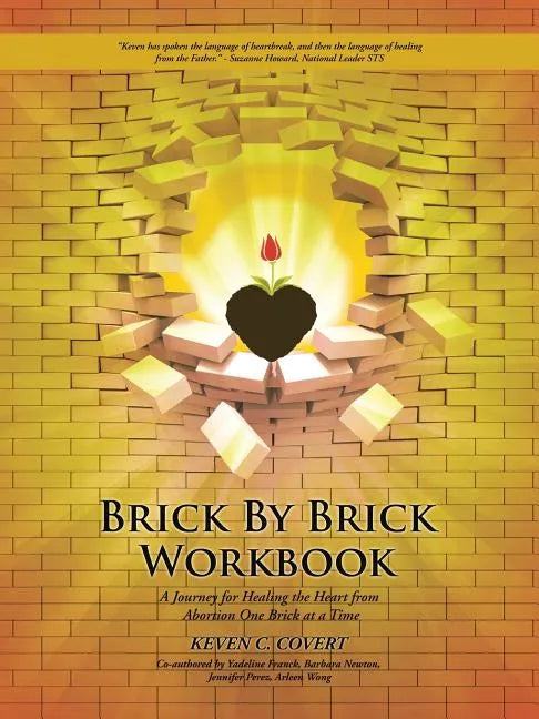 Brick by Brick Workbook: A Journey for Healing the Heart from Abortion One Brick at a Time - Paperback