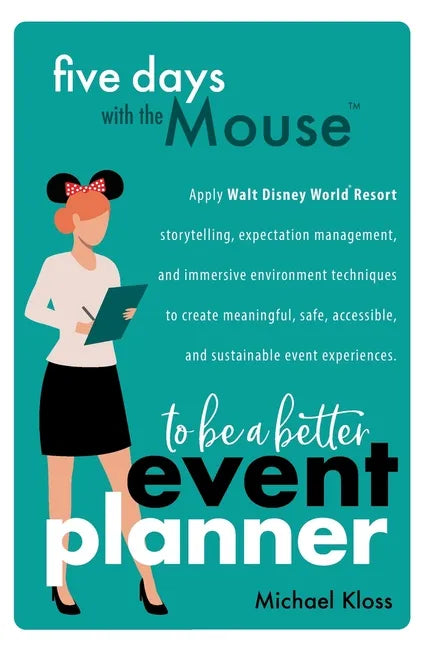 Five Days with the Mouse to Be a Better Event Planner - Paperback