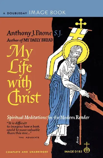 My Life with Christ: Spiritual Meditations for the Modern Reader - Paperback