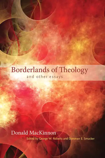 Borderlands of Theology - Paperback