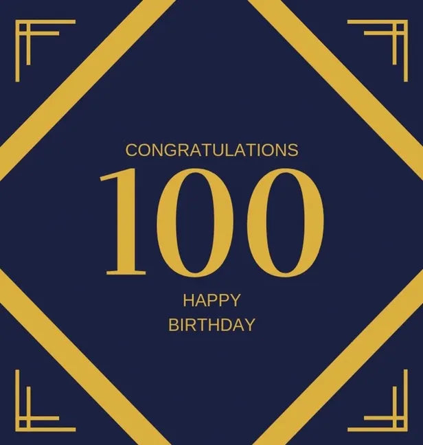 Happy 100th Birthday Guest Book (Hardcover): Happy 100th Birthday Guest book, party and birthday celebrations decor, memory book, scrapbook, one hundr - Hardcover