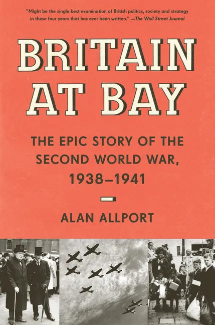 Britain at Bay: The Epic Story of the Second World War, 1938-1941 - Paperback