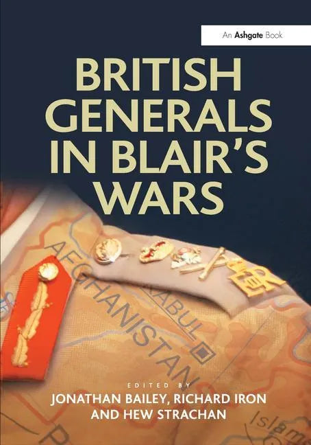 British Generals in Blair's Wars - Paperback