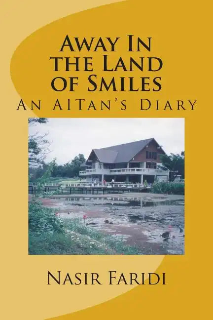 Away In the Land of Smiles: An AITan's Diary - Paperback