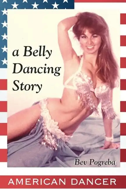 American Dancer: A Belly Dancing Story - Paperback