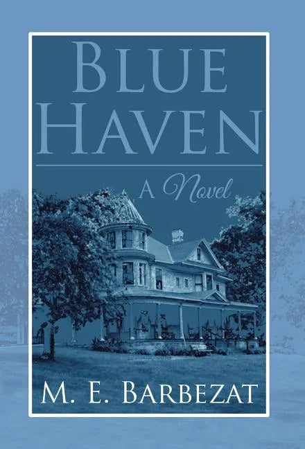 Blue Haven - Hardcover