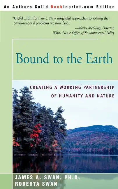 Bound to the Earth: Creating a Working Partnership of Humanity and Nature - Paperback