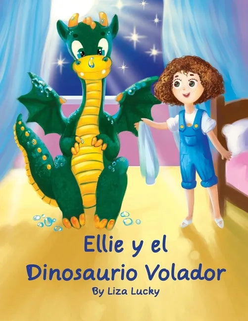 Ellie y el Dinosaurio Volador: Cuento para niños 4-8 Años, libros en español para niños, Cuentos para dormir, Libros ilustrados, Libro preescolar, Av - Paperback