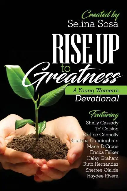 Rise Up to Greatness: A Young Women's Devotional - Paperback
