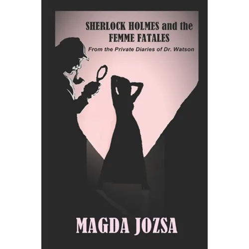 Sherlock Holmes and the Femme Fatales - Paperback