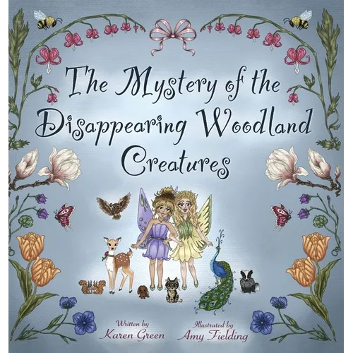 The Mystery of the Disappearing Woodland Creatures - Hardcover