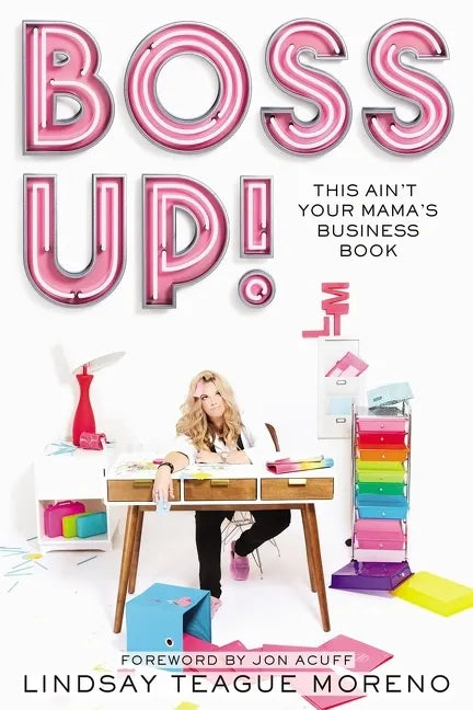 Boss Up!: This Ain't Your Mama's Business Book - Paperback