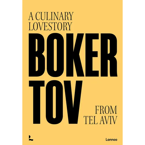 Boker Tov: A Culinary Love Story from Tel Aviv - Hardcover