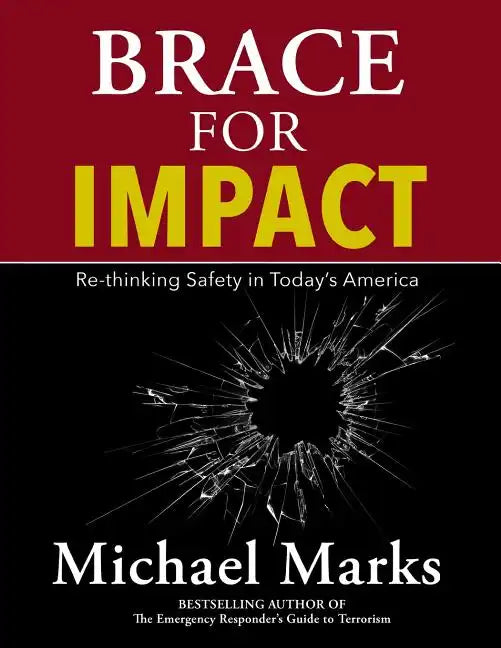 Brace For Impact: Re-Thinking Safety in Today's America - Paperback