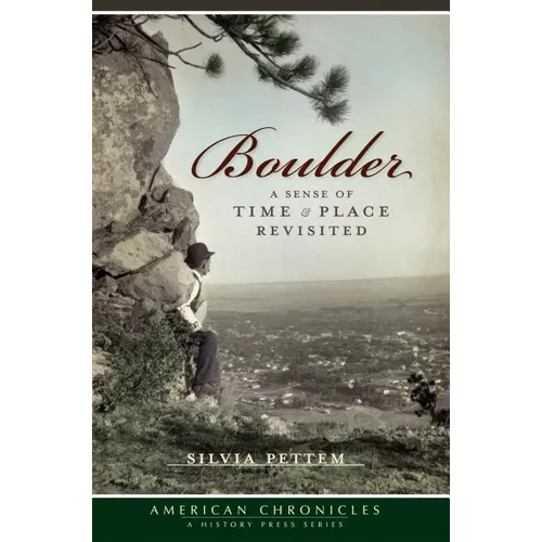 Boulder: A Sense of Time & Place Revisited - Paperback