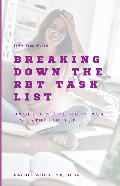 Breaking Down theRBT Task List: Based on the RBT Task List (2nd Ed.) - Paperback