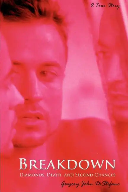 Breakdown: Diamonds, Death, and Second Chances - Paperback