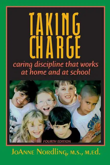 Taking Charge: Caring Discipline That Works at Home and at School - Paperback