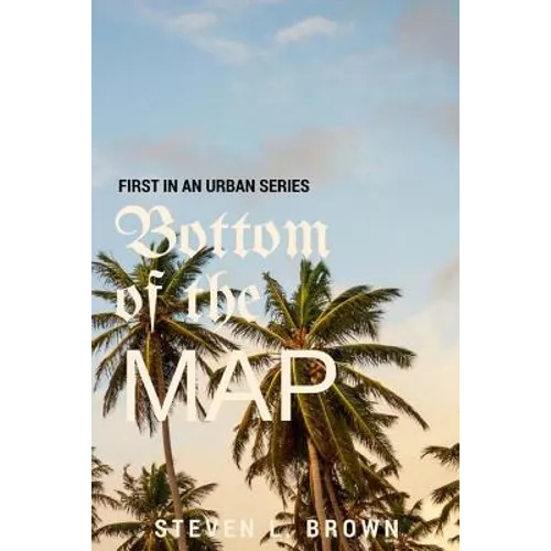 Bottom of the Map: an urban novel - Paperback