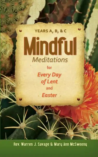 Mindful Meditations for Every Day of Len: Years A, B, and C - Paperback