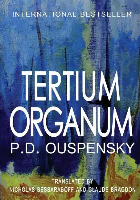 Tertium Organum: The Third Canon of Thought and a Key to the Enigmas of the World - Paperback