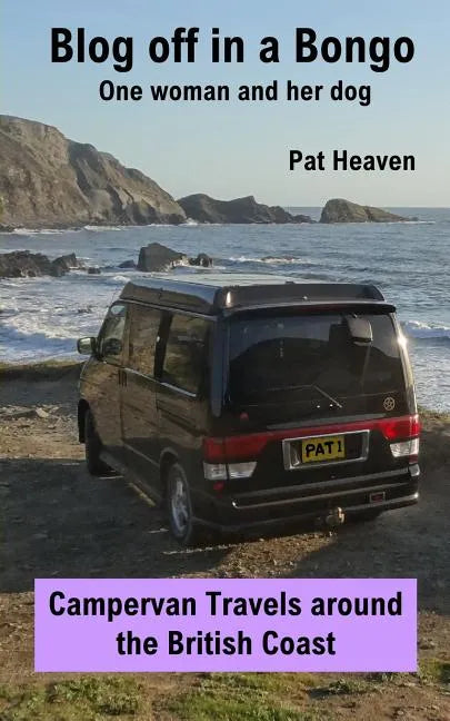 Blog Off in a Bongo - One woman and her dog: Campervan Travels around the British Coast - Paperback