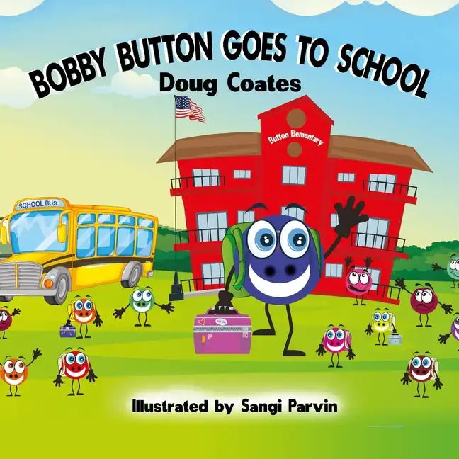 Bobby Button Goes to School - Paperback