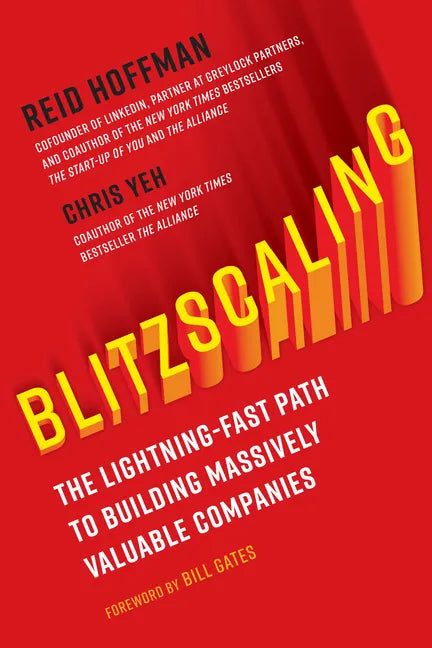 Blitzscaling: The Lightning-Fast Path to Building Massively Valuable Companies - Hardcover