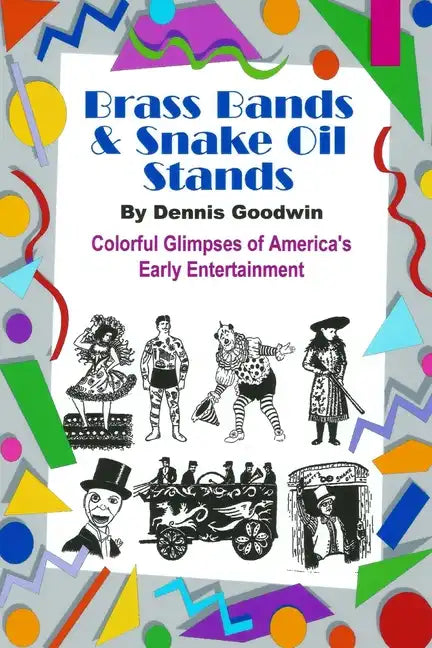 Brass Bands and Snake Oil Stands - Paperback