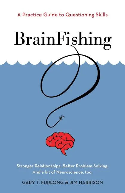 BrainFishing: A Practice Guide to Questioning Skills - Paperback
