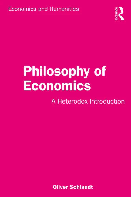 Philosophy of Economics: A Heterodox Introduction - Paperback