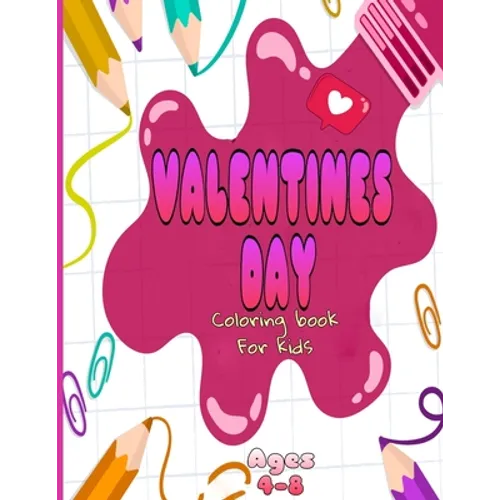 valentines day coloring book for kids ages 4-8: valentines day coloring book animals for boys and girls ages 4-5-6-7-8-9-10-11-12/ animal coloring boo - Paperback