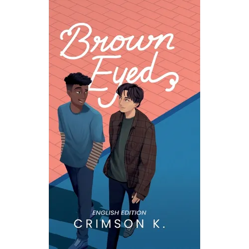 Brown Eyed: A Boys Love Novel - Hardcover
